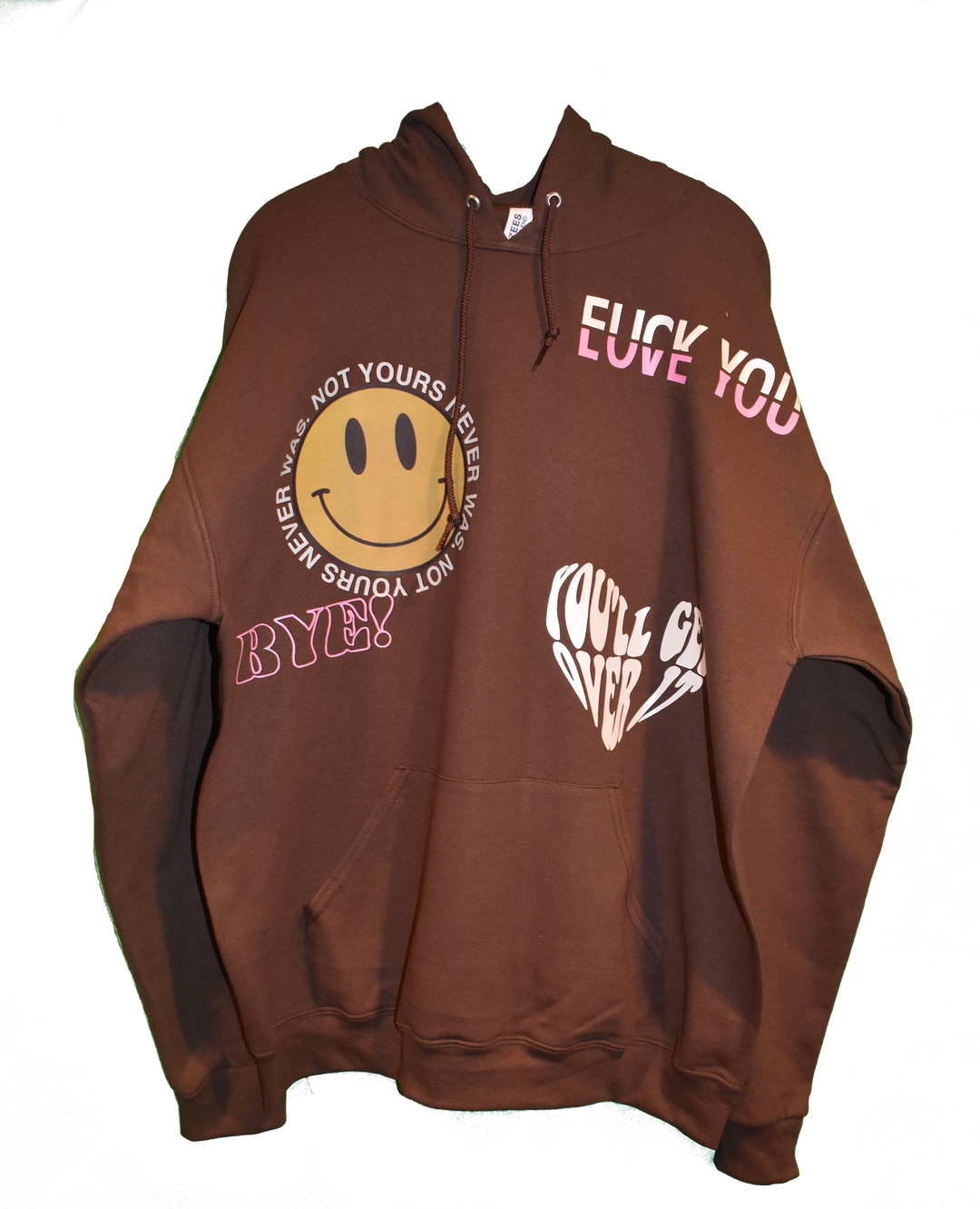 NOT YOURS NEVER WAS BROWN HOODIE