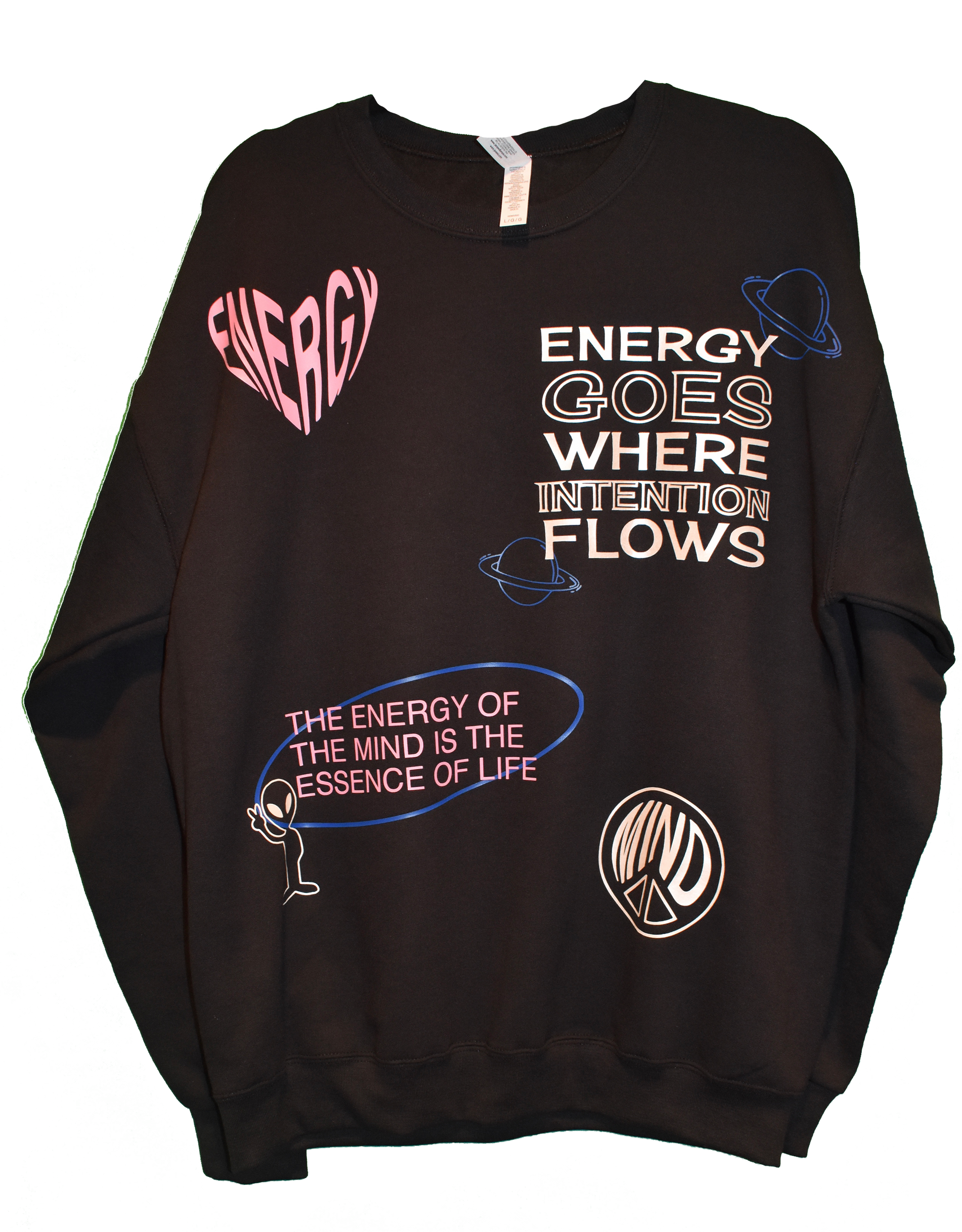 black energy crewneck sweatshirt. Energy goes where intention flows. The energy of the mind is the essence of life.